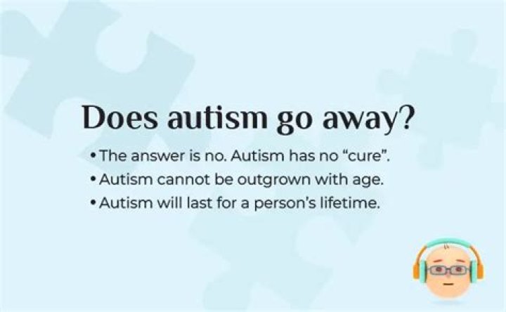 Can autism go away?