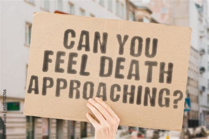 Can you feel death approaching?