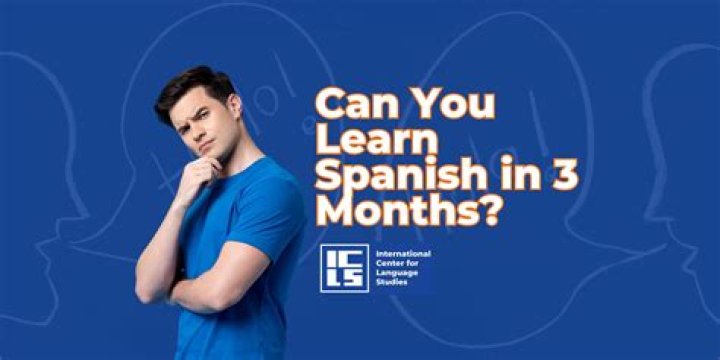 Can you learn Spanish in 3 months?