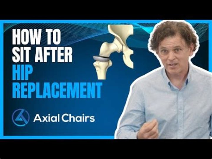Can you sit in a chair after hip replacement?