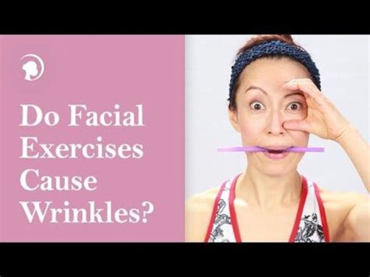 Do facial exercises cause wrinkles?