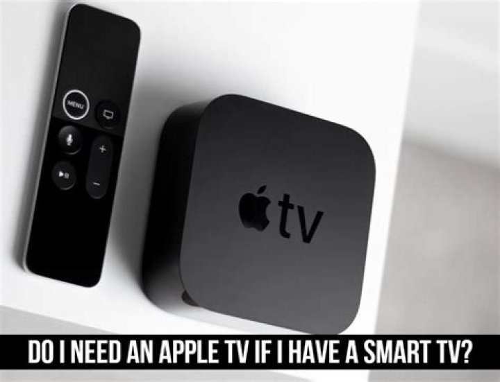 Do I need an Apple TV if I have a smart TV?
