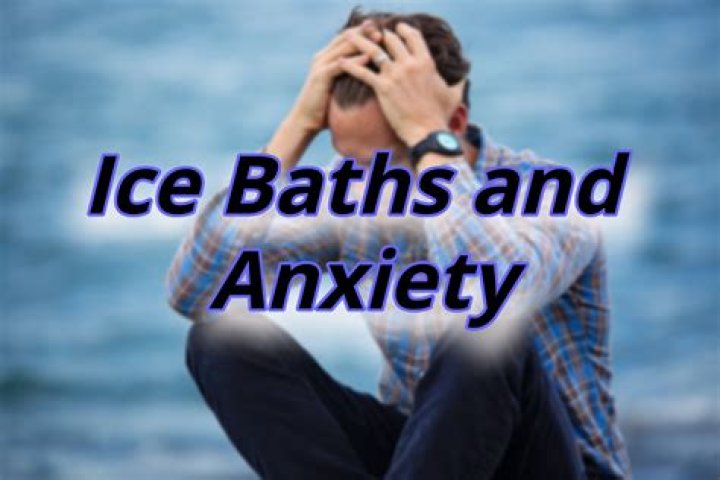 Do ice baths help anxiety?