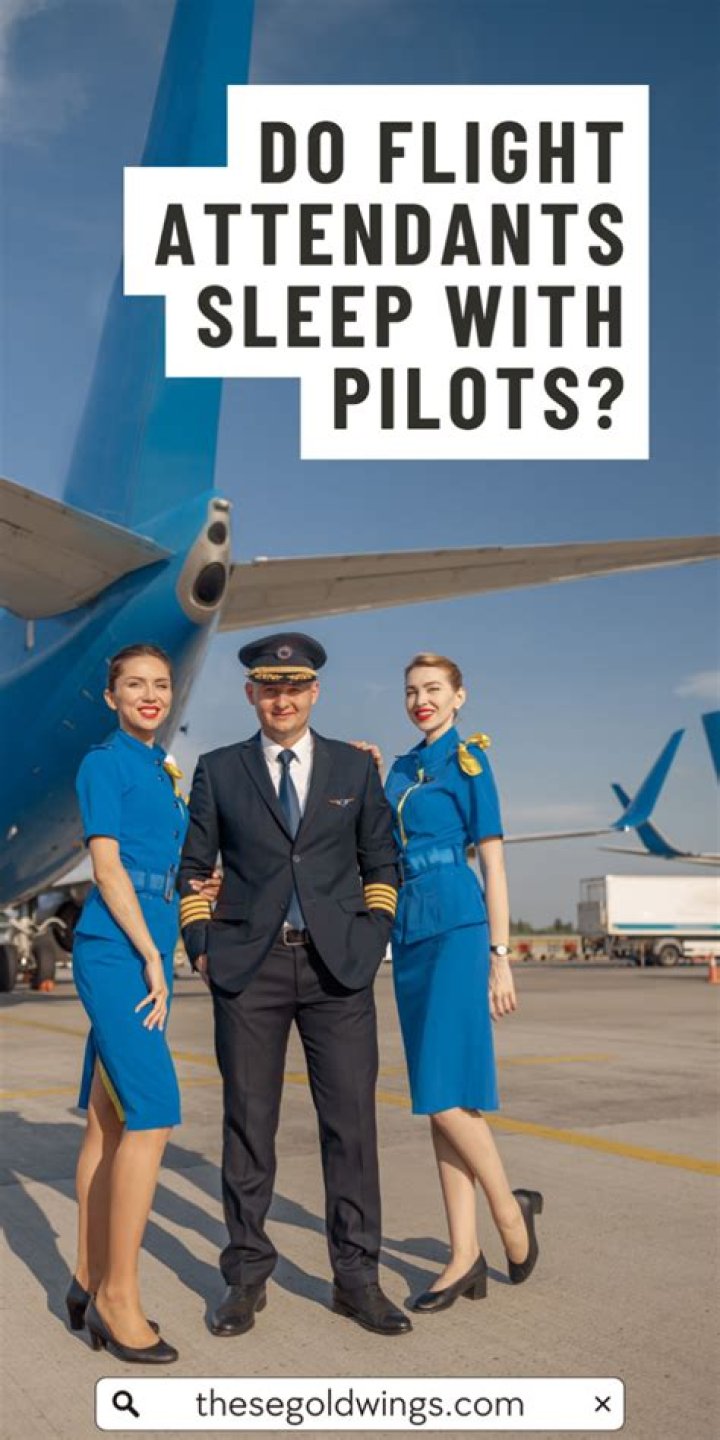 Do pilots sleep with flight attendants?