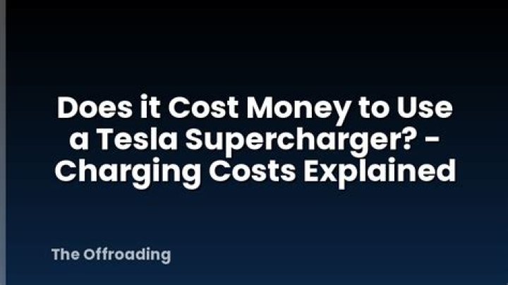 Does it cost money to use a Tesla Supercharger?