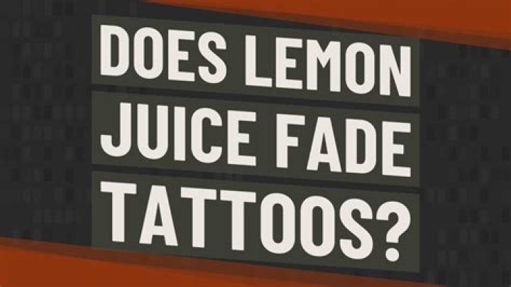 Does lemon juice fade tattoos?