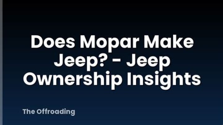 Does Mopar make Jeep?