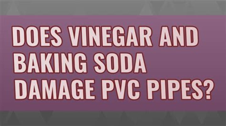 Does vinegar and baking soda damage PVC pipes?