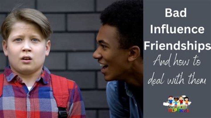 How can friends be a bad influence?