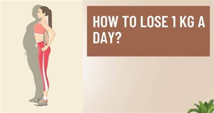How can I lose 1 kg a day?