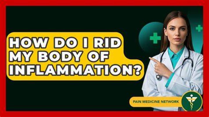 How do I rid my body of inflammation?