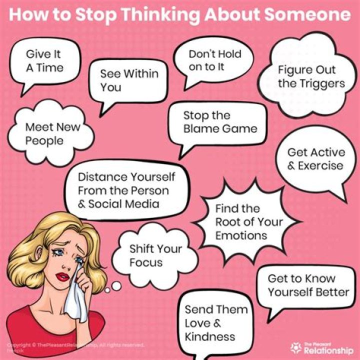 How do I stop thinking about someone?