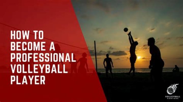 How do you become a professional volleyball player?