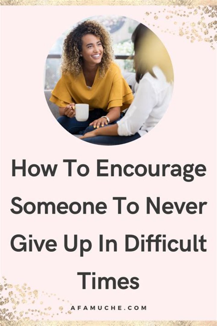 How do you encourage someone quotes?