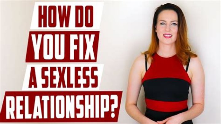 How do you fix a sexless relationship?