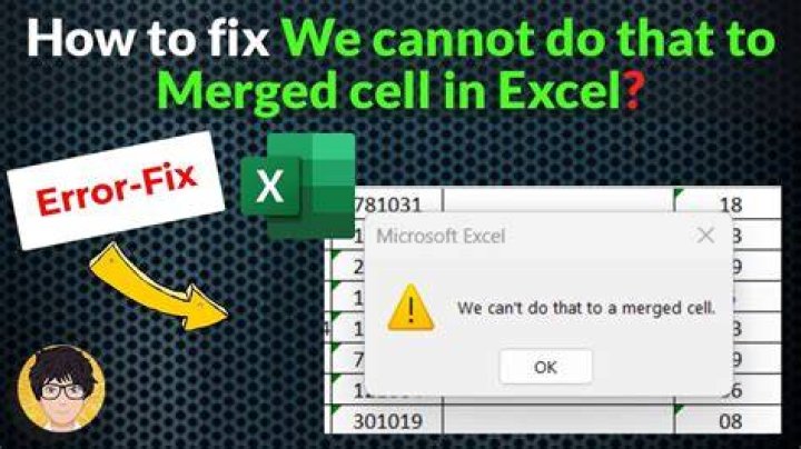 How do you fix we can't do that to a merged cell?