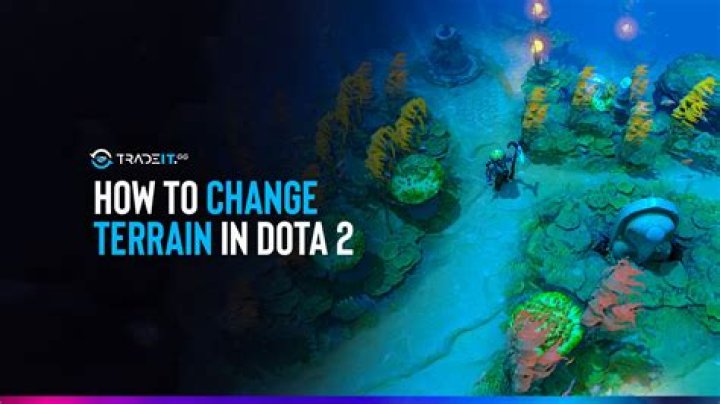 How do you get terrains in Dota 2?