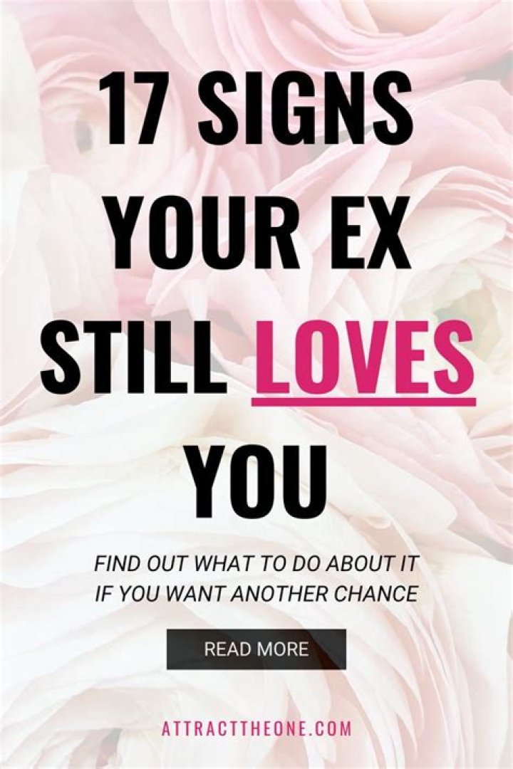 How do you know if your ex still loves you?
