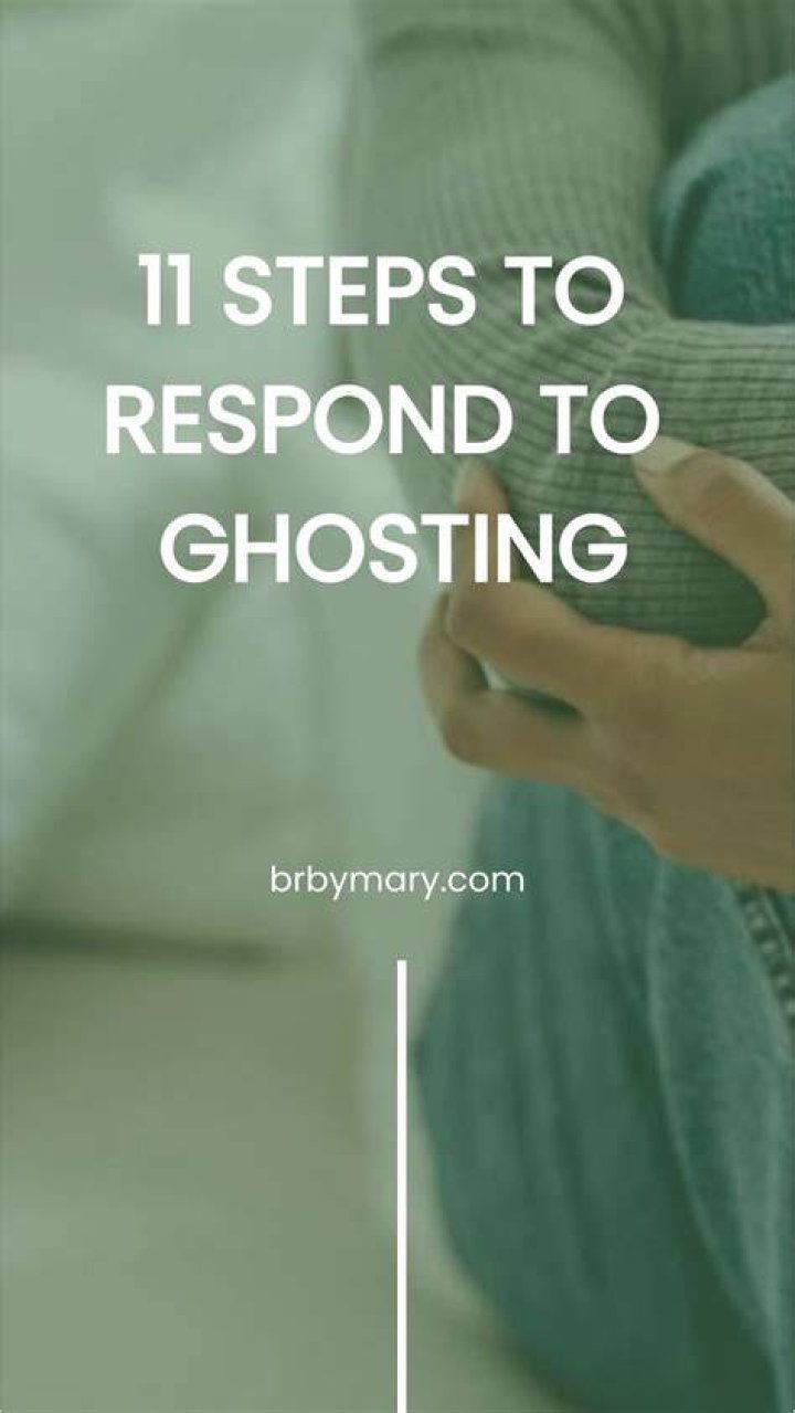 How do you respond to ghosting who comes back?
