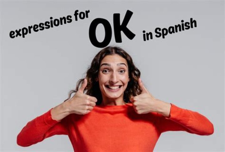 How do you say OK in Mexico?