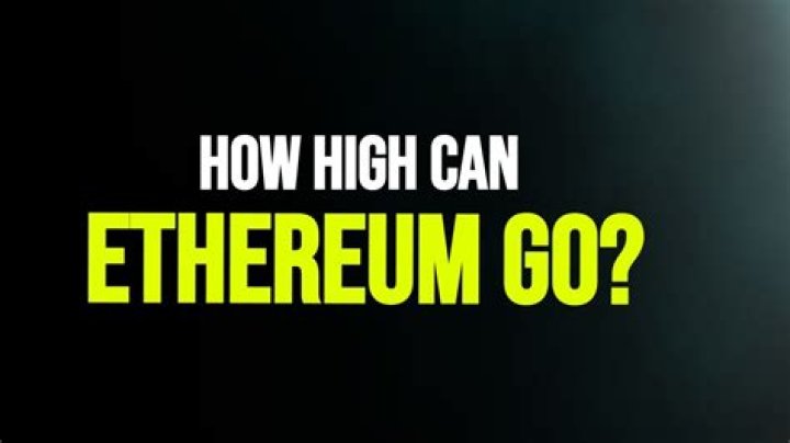 How high can Ethereum go?
