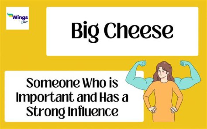 How is the idiom the big cheese used?
