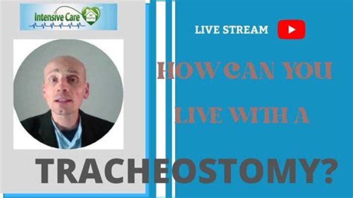 How long can you live with a tracheostomy?