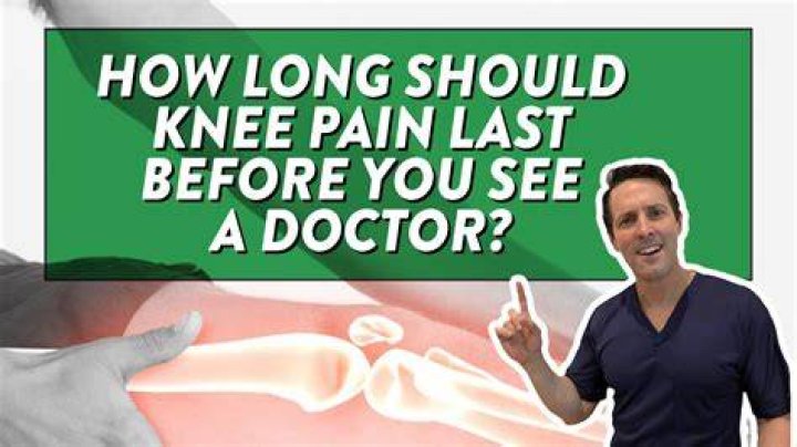 How long should knee pain last?