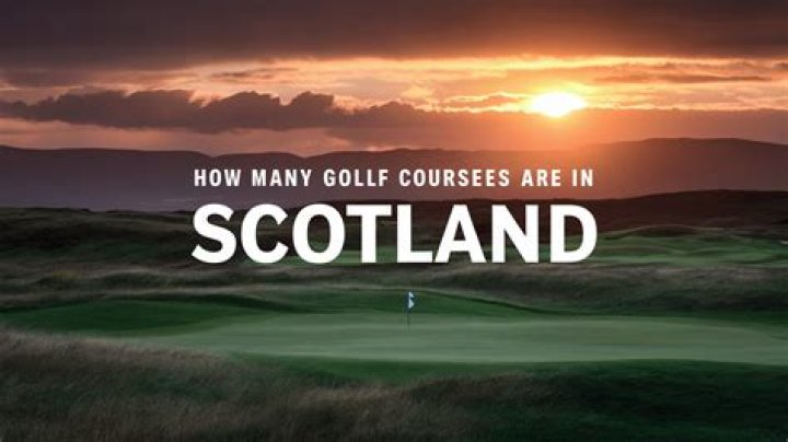 How many golf courses are there in Scotland?