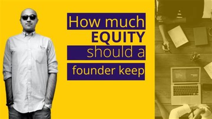 How much equity should a founder keep?