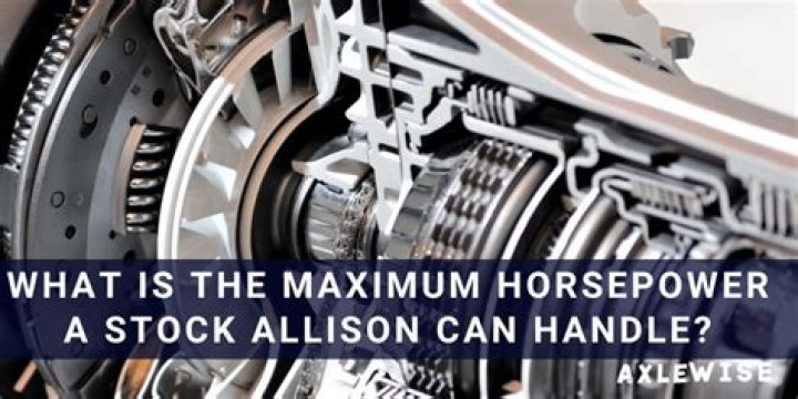 How much horsepower can a Allison 1000 handle?