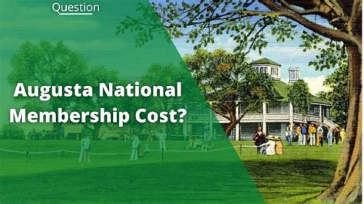 How much money is it to be a member at Augusta?