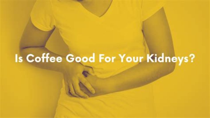Is coffee good for your kidneys?