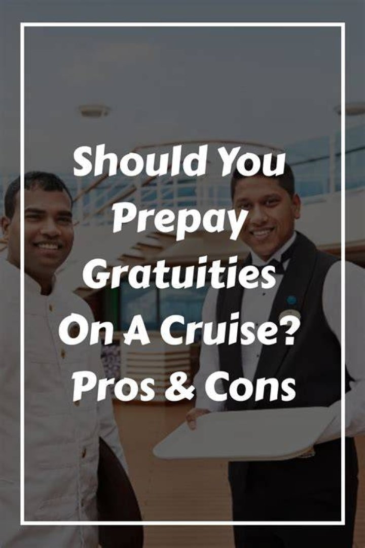 Is it cheaper to prepay gratuities on a cruise?