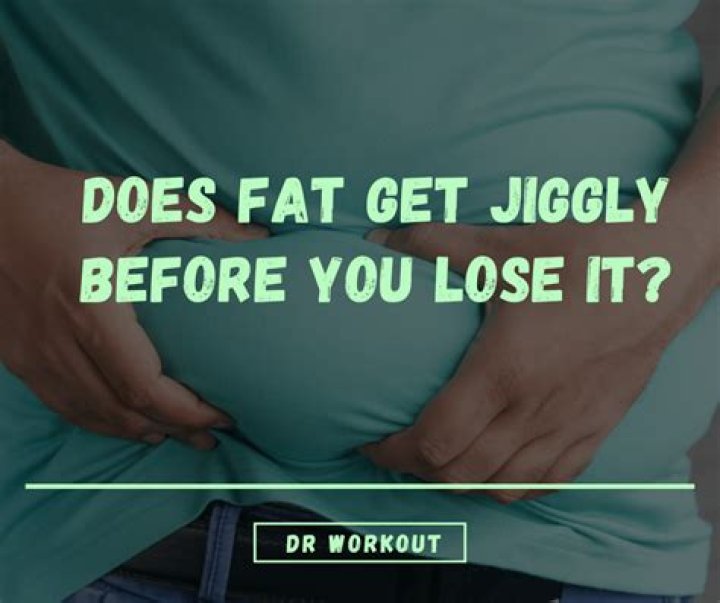 Is it normal to have a jiggly belly?