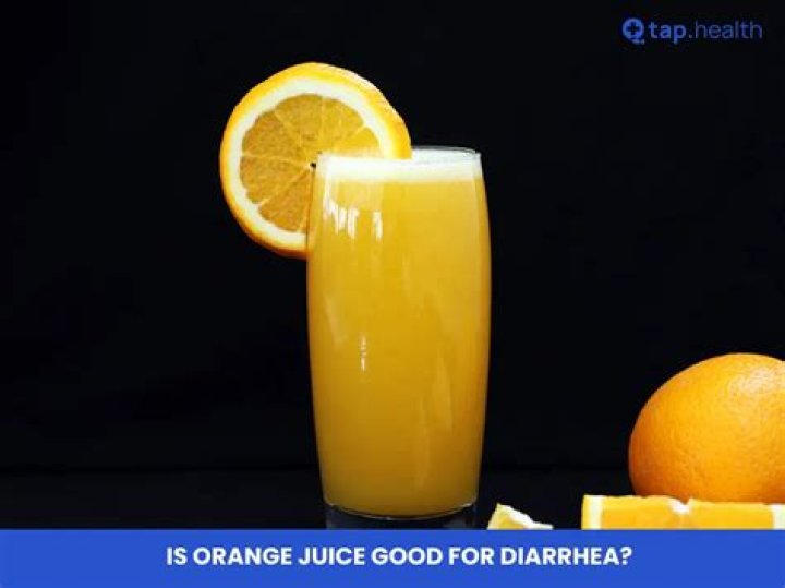 Is Orange juice Good for diarrhea?