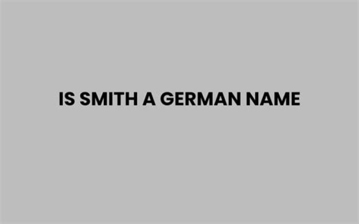 Is smith a German name?