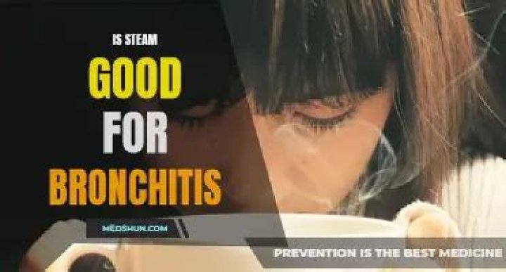 Is Steam good for bronchitis?