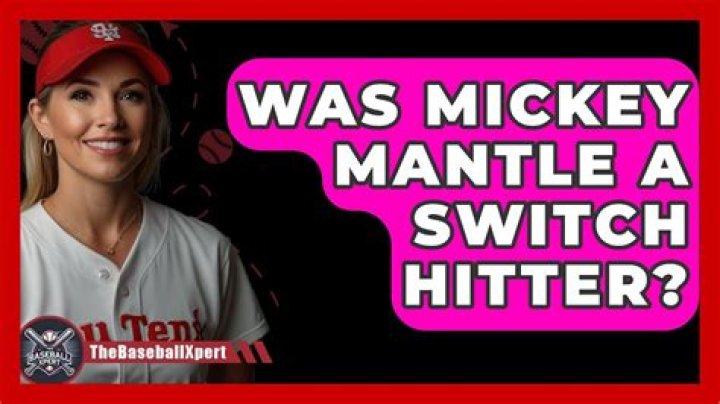 Was Mickey Mantle a switch-hitter?