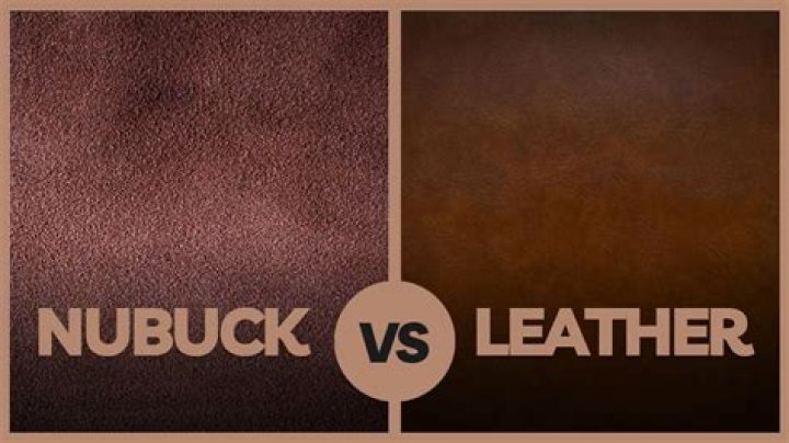 What's better leather or nubuck?
