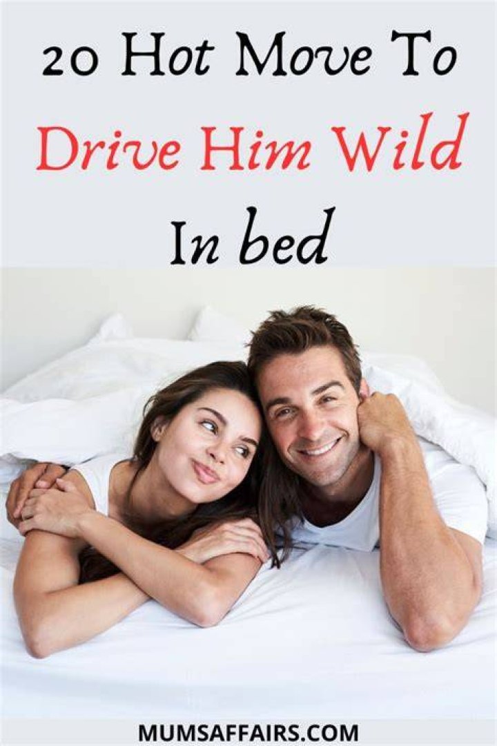 What can I say to my boyfriend to drive him crazy?