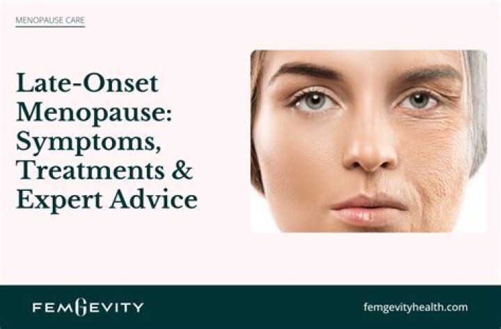 What causes late-onset menopause?