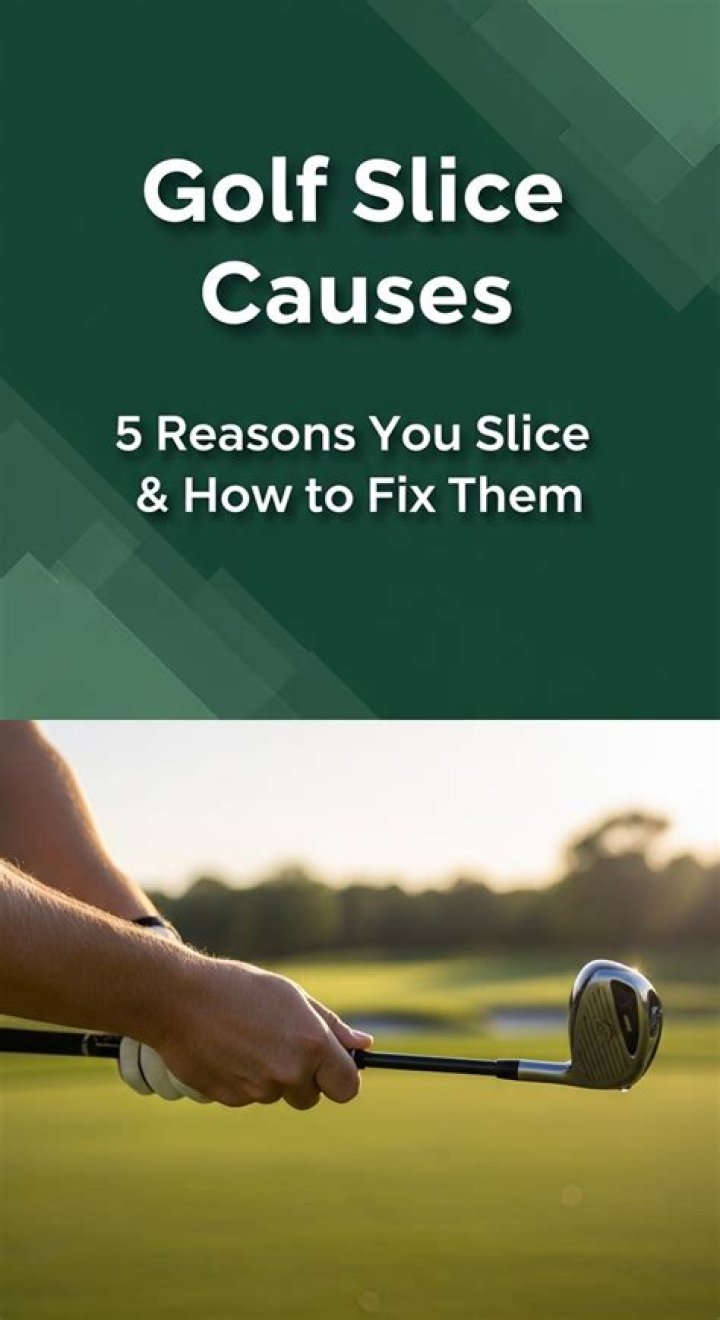 What causes slice in golf?