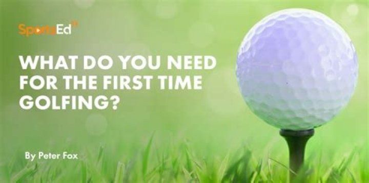 What do I need for first time golfing?