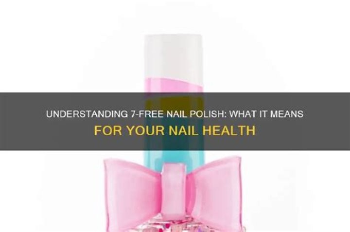 What does 7 free nail polish mean?
