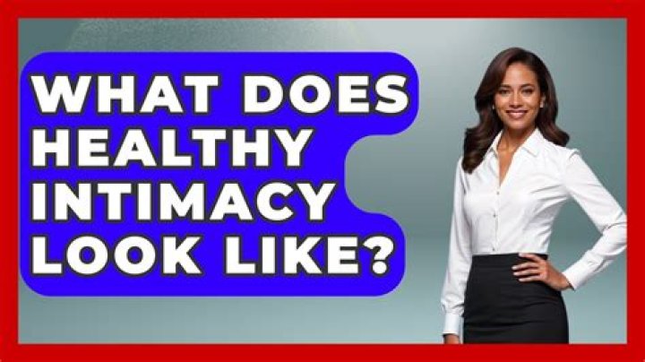 What does healthy intimacy look like?