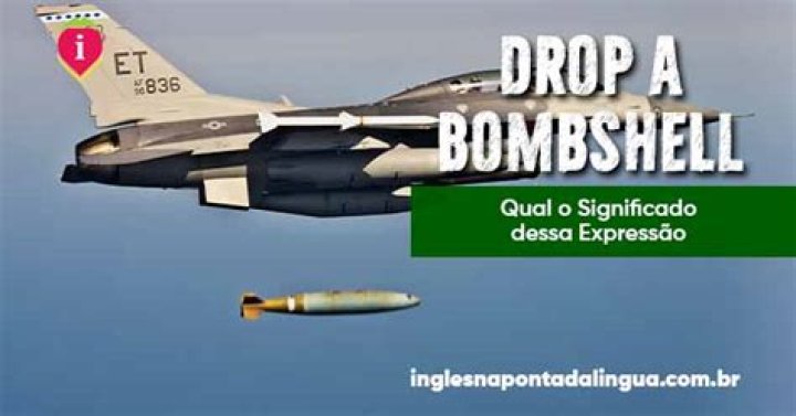 What does it mean to drop a bombshell?