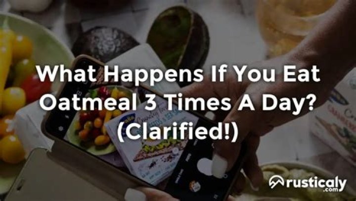 What happens if you eat too much oatmeal?