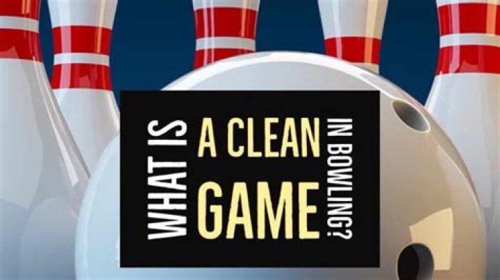 What is a clean game in bowling?
