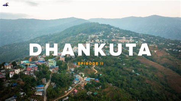 What is Dhankuta famous for?